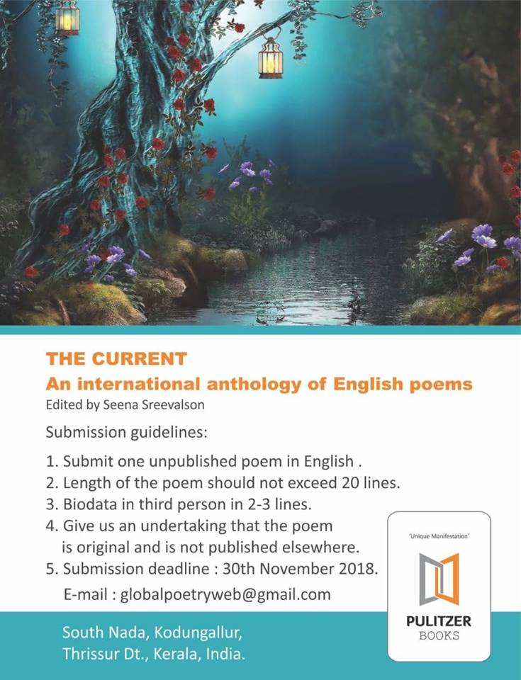 The Current International Anthology of English poems edited by Seena Sreevalson, Editor & Curator Poets: Padmaja Iyengar-Paddy, Dr Perugu Ramakrishna, Kylana, Dr Diti Ronen, Dr Jernail S Anand, Kimberly Burnham, hülya n. yılmaz, Nizar Sartawi and 35 poets from 40 nations across 6 continents including Iraq, Syria, Jordan, Tibet, India, USA, Bosnia and Herzegovina and around the globe. Poems were recited on March 10, 2019 at the Poetry Fest organised at Kodungaloor, Kerala, India.